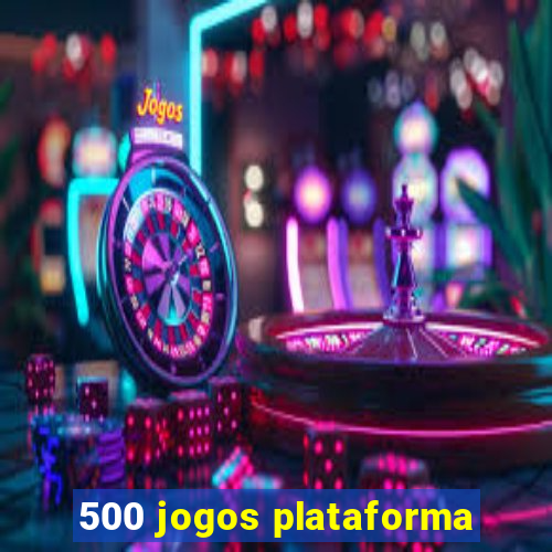 500 jogos plataforma